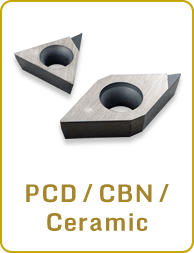 PCD / CBN / Ceramic PCD / CBN / Ceramic